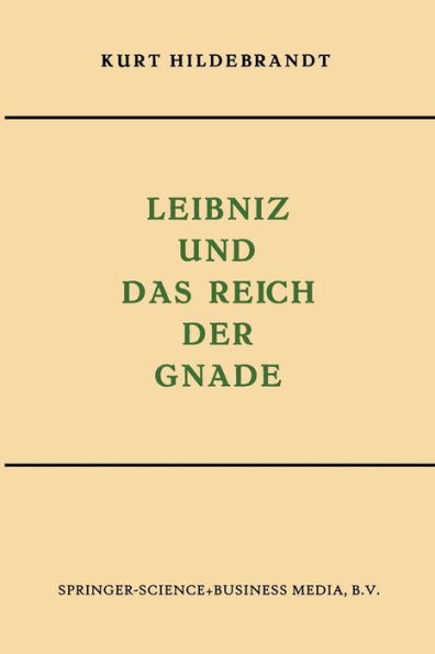 Leibniz Und Das Reich Der Gnade
