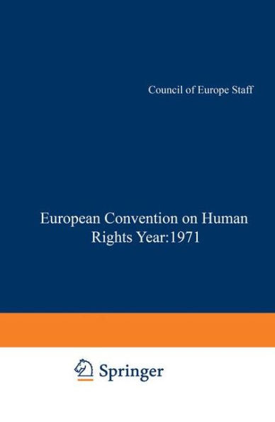Yearbook of the European Convention on Human Rights / Annuaire Dela Convention Europeenne Des Droits de l'Homme: The European Commission and European