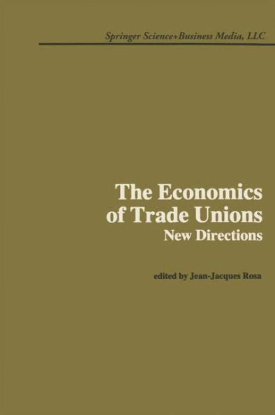 The Economics of Trade Unions: New Directions