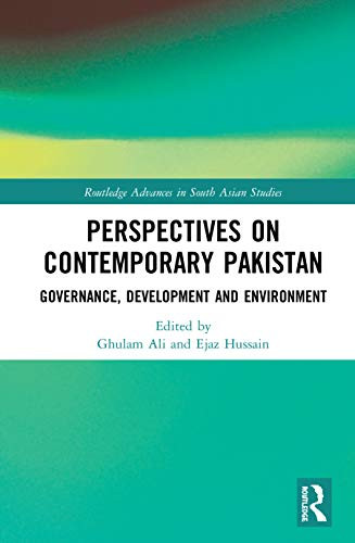 Perspectives on Contemporary Pakistan: Governance, Development and Environment (Routledge Advances in South Asian Studies)