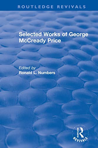 Selected Works of George McCready Price (Creationism in Twentieth-Century America)