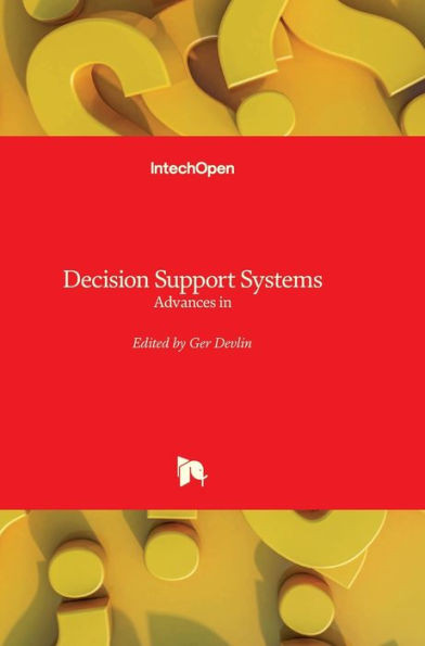 Decision Support Systems: Advances in