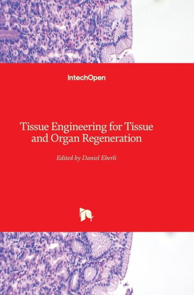 Tissue Engineering for Tissue and Organ Regeneration