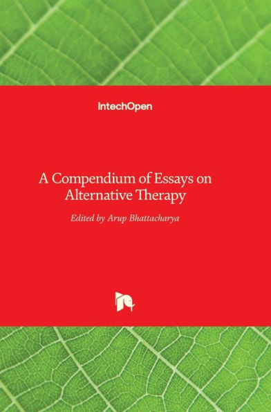 A Compendium of Essays on Alternative Therapy