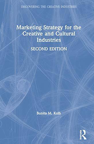 Marketing Strategy for the Creative and Cultural Industries (Discovering the Creative Industries) - Hardcover