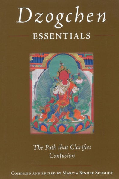 Dzogchen Essentials: The Path That Clarifies Confusion