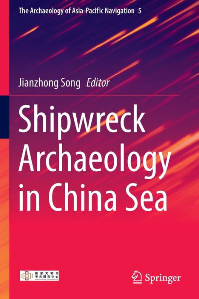 Shipwreck Archaeology in China Sea