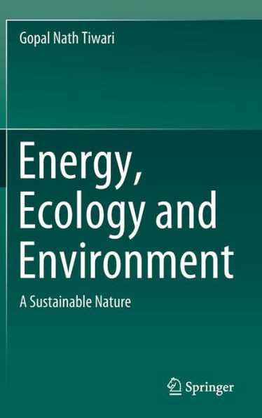 Energy, Ecology and Environment: A Sustainable Nature