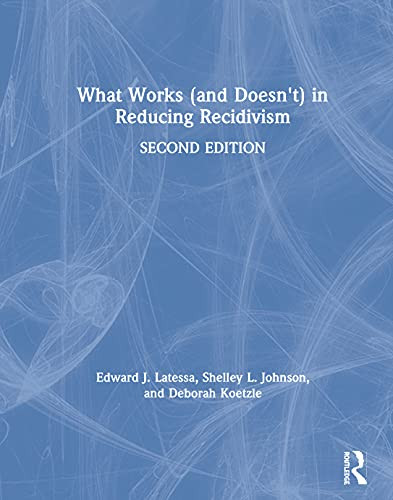 What Works (and Doesn't) in Reducing Recidivism - Hardcover