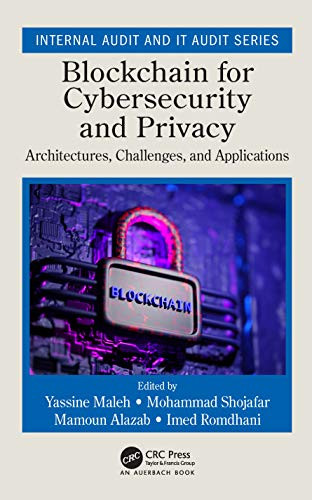 Blockchain for Cybersecurity and Privacy (Internal Audit and IT Audit) - Paperback