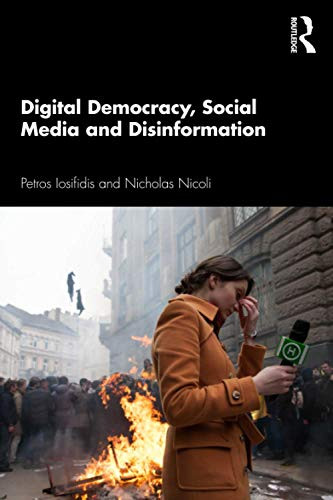 Digital Democracy, Social Media and Disinformation - Paperback