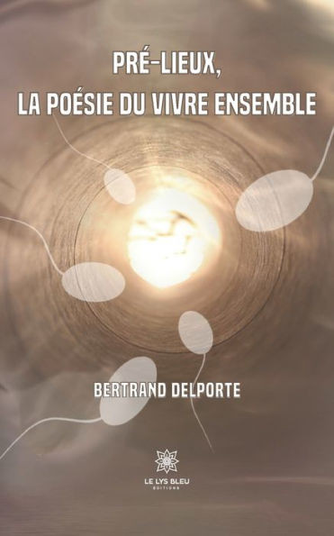 PrÃ©-lieux, la poÃ©sie du vivre ensemble