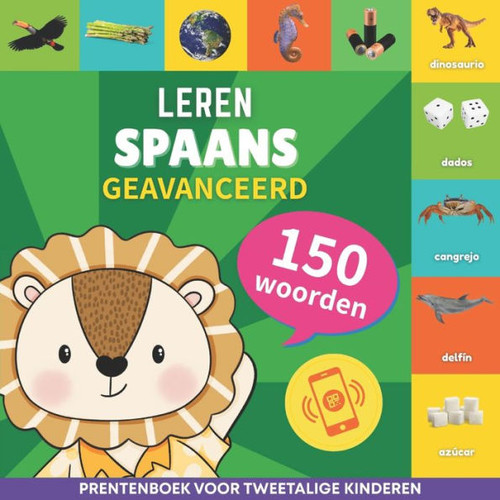 Leer Spaans - 150 woorden met uitspraken - Geavanceerd: Prentenboek voor tweetalige kinderen
