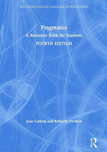 Pragmatics: A Resource Book for Students (Routledge English Language Introductions)
