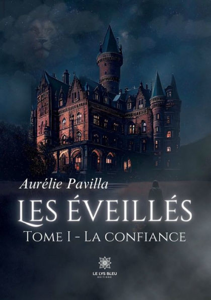 Les Ã©veillÃ©s: Tome I: La confiance