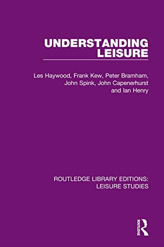 Understanding Leisure (Routledge Library Editions: Leisure Studies)