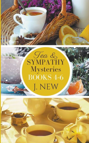 The Tea & Sympathy Mysteries: Books 4 - 6