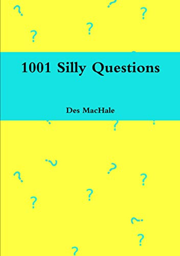 1001 Silly Questions