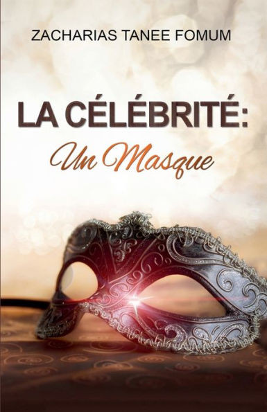 La CÃ©lÃ©britÃ©: Un Masque