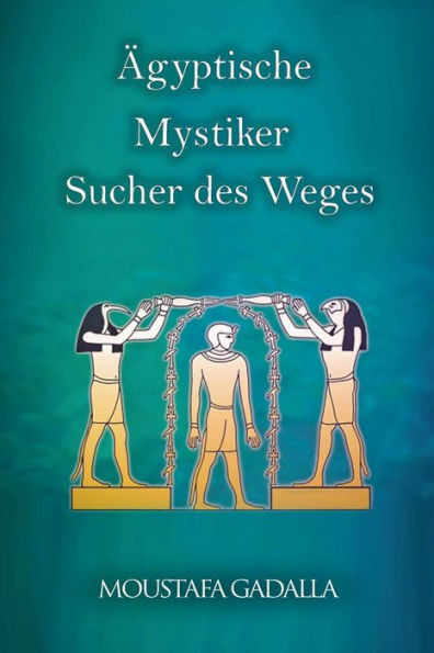 Ã„gyptische Mystiker: Sucher Des Weges