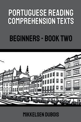 Portuguese Reading Comprehension Texts: Beginners - Book Two