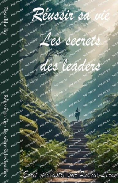 RÃ©ussir sa vie: les secrets des leaders