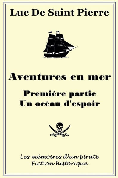 Aventures en mer - Première partie, un océan d'espoir