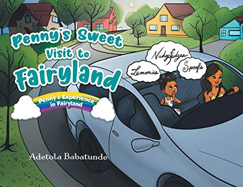 Penny's Sweet Visit to Fairyland: Penny's Experience in Fairyland - Paperback