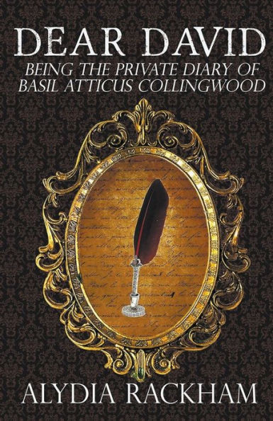 Dear David: Being the Private Diary of Basil Atticus Collingwood