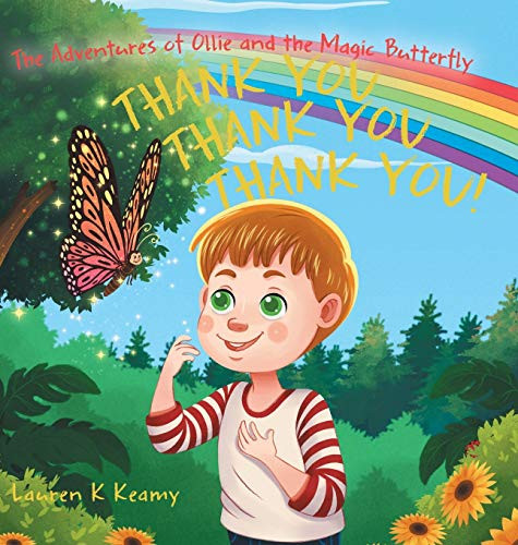 Thank you Thank you Thank you!: The Adventures Of Ollie and the Magic Butterfly - Hardcover