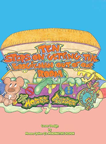 Ten steps on getting the Boogieman out of our room: Diez pasos para sacar el boogie - Hardcover