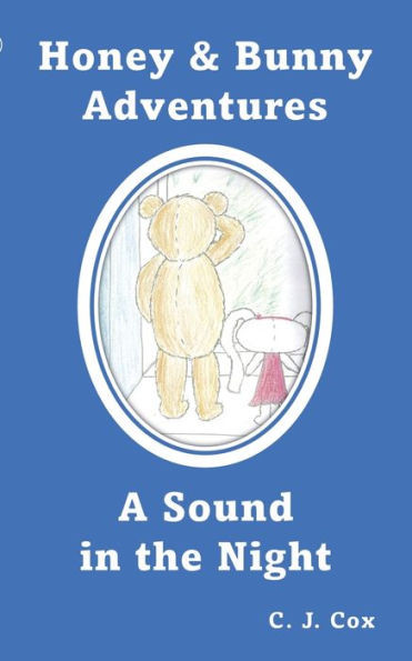 Honey & Bunny Adventures Book 1: A Sound in the Night