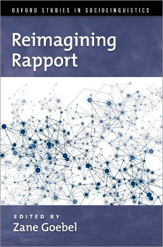 Reimagining Rapport (OXFORD STUDIES SOCIOLINGUISTICS SERIES)