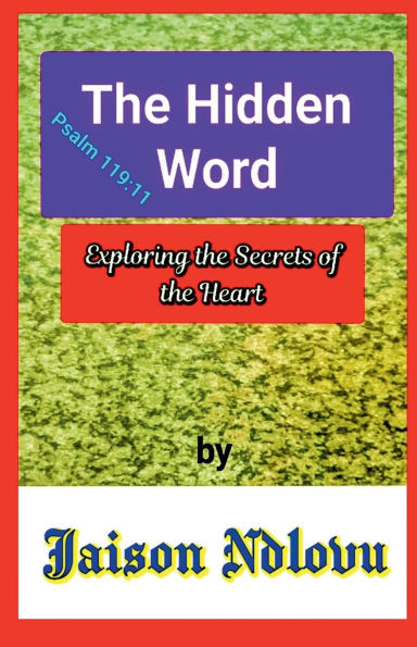 The Hidden Word: Exploring the Secrets of the Heart
