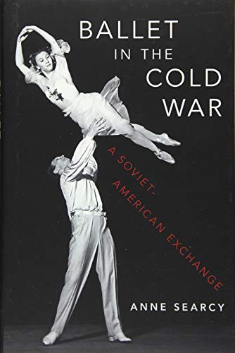 Ballet in the Cold War: A Soviet-American Exchange