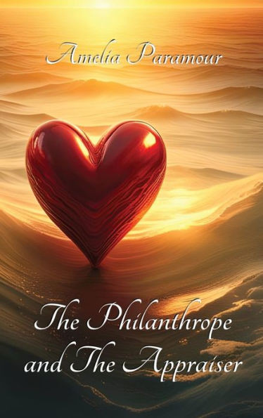 The Philanthrope and the Appraiser