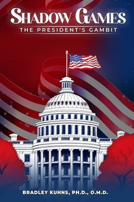 Shadow Games: The President's Gambit