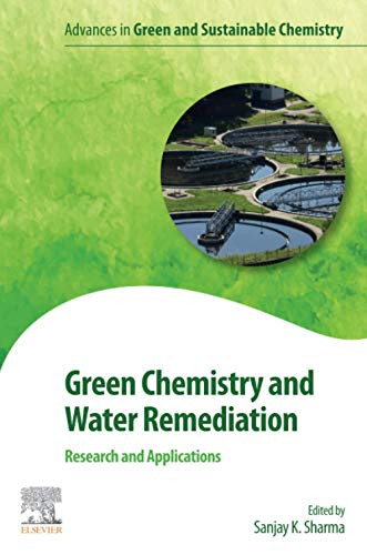 Green Chemistry and Water Remediation: Research and Applications (Advances in Green Chemistry)