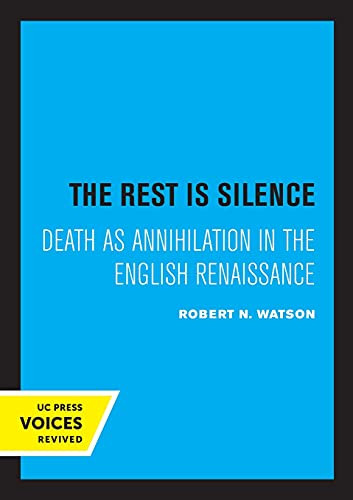 The Rest Is Silence: Death as Annihilation in the English Renaissance