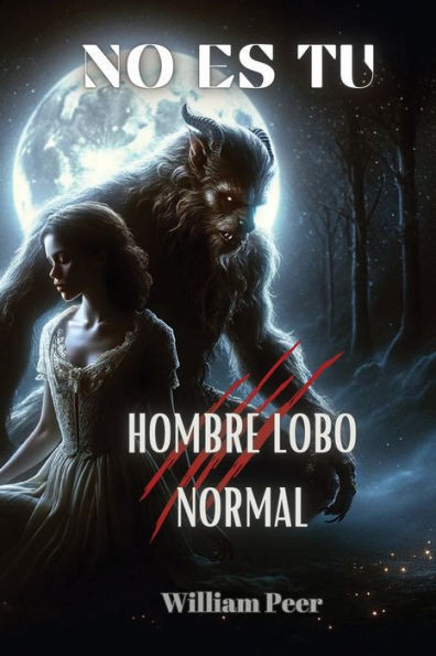 No Es Tu Hombre Lobo Normal