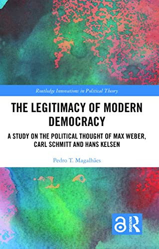 The Legitimacy of Modern Democracy (Routledge Innovations in Political Theory)