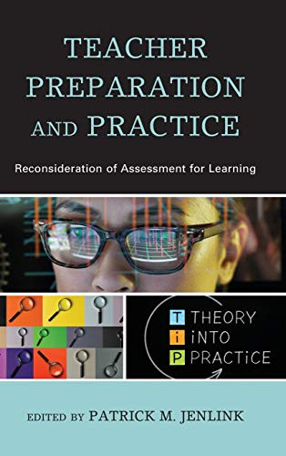 Teacher Preparation and Practice: Reconsideration of Assessment for Learning
