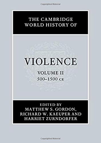 The Cambridge World History of Violence (Volume 2)