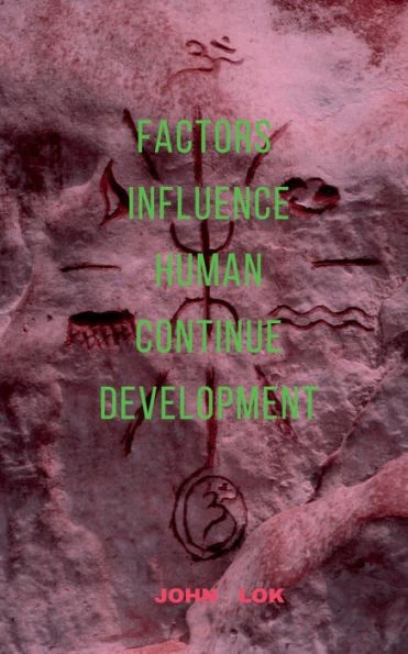 Factors Influence Human Continue Development