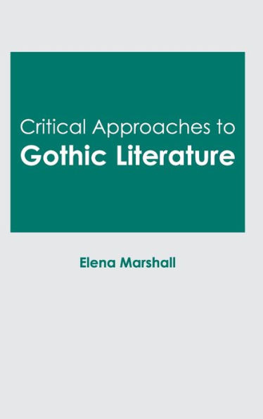 Critical Approaches to Gothic Literature