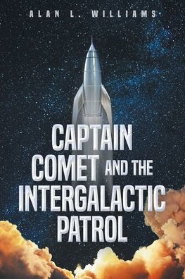 Captain Comet and the Intergalactic Patrol