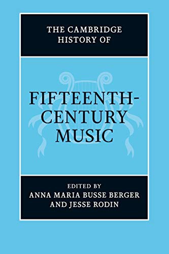 The Cambridge History of Fifteenth-Century Music (The Cambridge History of Music)