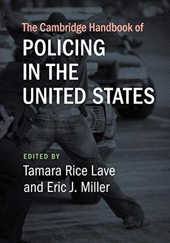 The Cambridge Handbook of Policing in the United States (Cambridge Law Handbooks)