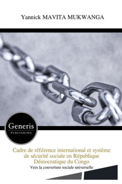 Cadre de rÃ©fÃ©rence international et systÃ¨me de sÃ©curitÃ© sociale en RÃ©publique DÃ©mocratique du Congo