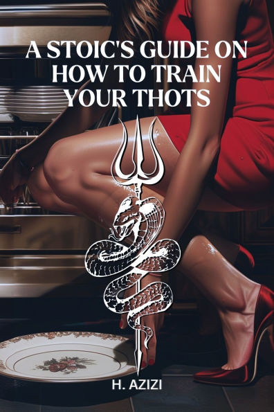 A Stoic's Guide On How To Train Your Thots